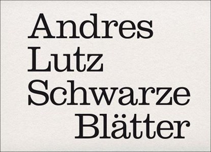 Schwarze Blätter, Andres Lutz - Paperback - 9783907236765