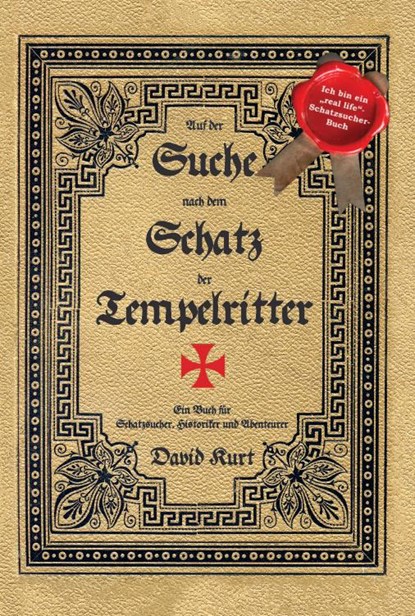 Auf der Suche nach dem Schatz der Tempelritter, David Kurt - Gebonden - 9783907237236