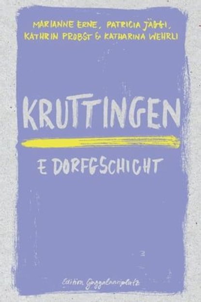 Kruttingen, Marianne Erne ; Patricia Jäggi ; Kathrin Probst ; Katharina Wehrli - Ebook - 9783907238288