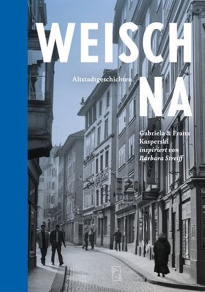 Weisch na, Gabriela Kasperski ; Franz Kasperski - Ebook - 9783907238578