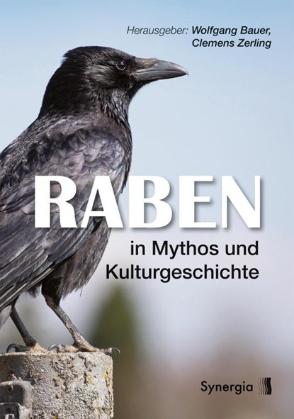Raben in Mythos und Kulturgeschichte, Wolfgang Bauer ; Clemens Zerling - Paperback - 9783907246160