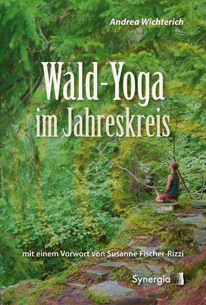 Wald-Yoga im Jahreskreis, Andrea Wichterich - Paperback - 9783907246474