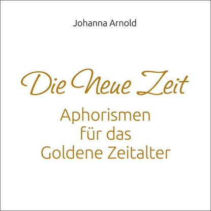 Die neue Zeit, Arnold Johanna - Gebonden - 9783907246603