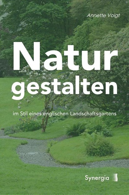Natur gestalten, Annette Voigt - Paperback - 9783907246849