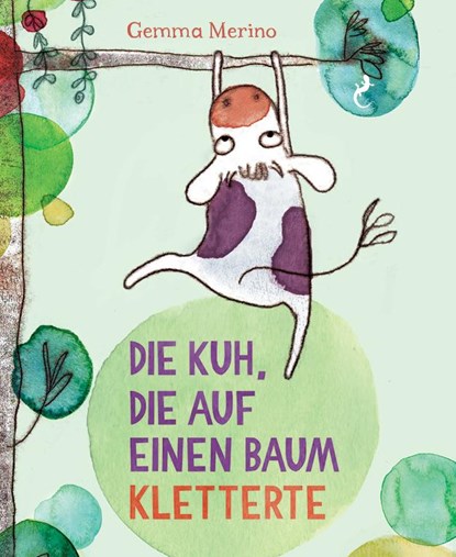 Die Kuh, die auf einem Baum kletterte, Gemma Merino - Gebonden - 9783907267080