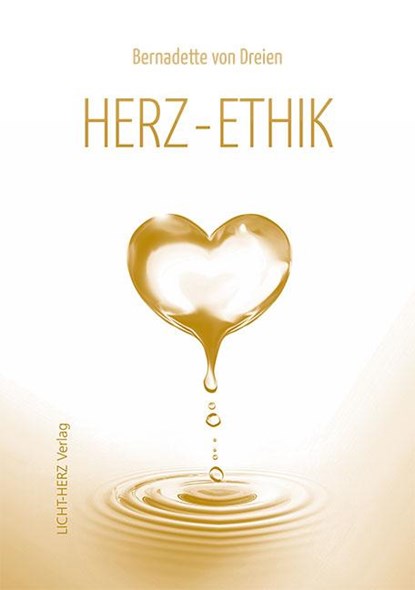Herz-Ethik, Bernadette von Dreien - Gebonden - 9783907275023