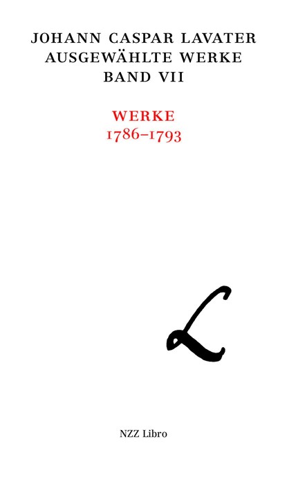 Johann Caspar Lavater, Ausgewählte Werke in historisch-kritischer Ausgabe, Band VII, Thomas Richter - Gebonden - 9783907291337
