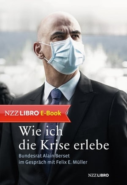 Wie ich die Krise erlebe, Felix E. Müller - Ebook - 9783907291368