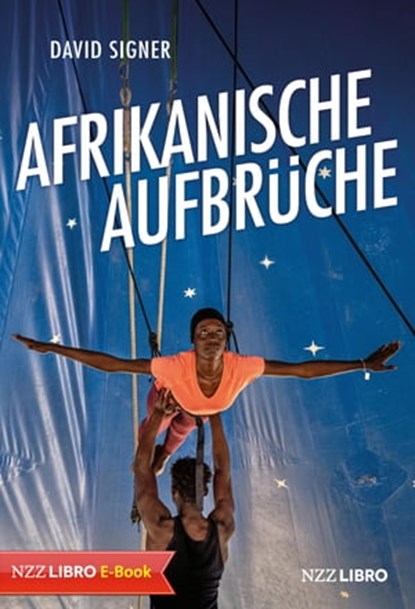 Afrikanische Aufbrüche, David Signer - Ebook - 9783907291511