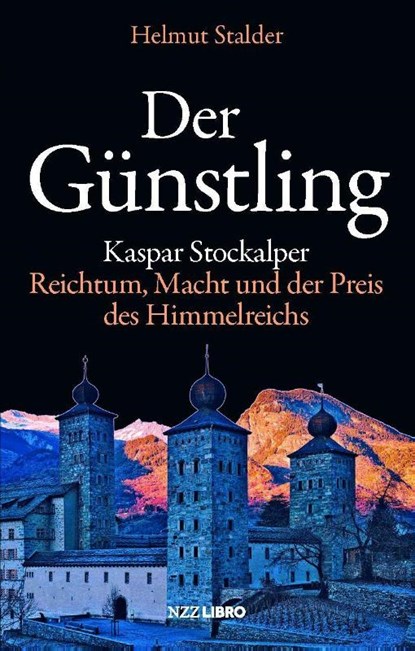 Der Günstling, Helmut Stalder - Gebonden - 9783907291924