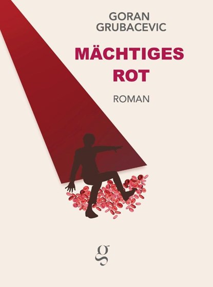 Mächtiges Rot, Goran Grubacevic - Paperback - 9783907320259
