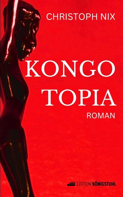 Kongotopia, Christoph Nix - Gebonden - 9783907339466