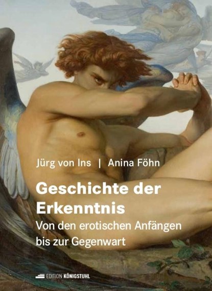 Geschichte der Erkenntnis, Jürg von Ins ; Anina Föhn - Gebonden - 9783907339671