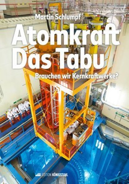 Atomkraft – Das Tabu, Martin Schlumpf - Ebook - 9783907339749