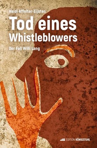 Tod eines Whistleblowers, Heidi Affolter-Eijsten - Ebook - 9783907339770