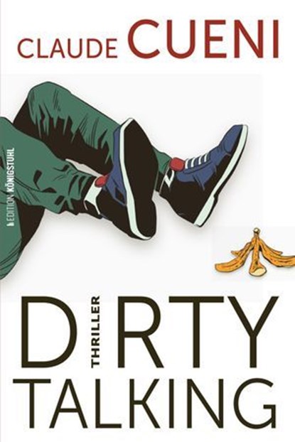 Dirty Talking, Claude Cueni - Ebook - 9783907339879