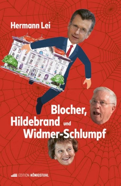 Blocher, Hildebrand und Widmer-Schlumpf, Hermann Lei - Gebonden - 9783907339909
