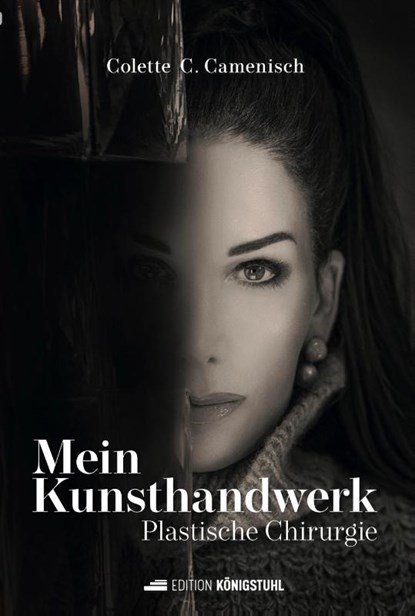 Mein Kunsthandwerk Plastische Chirurgie, Colette C. Camenisch - Gebonden - 9783907339923