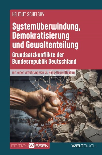 Systemüberwindung, Demokratisierung und Gewaltenteilung, Helmut Schelsky - Paperback - 9783907347379