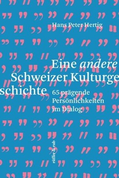 Eine andere Schweizer Kulturgeschichte, Hans Peter Hertig - Ebook - 9783907351215