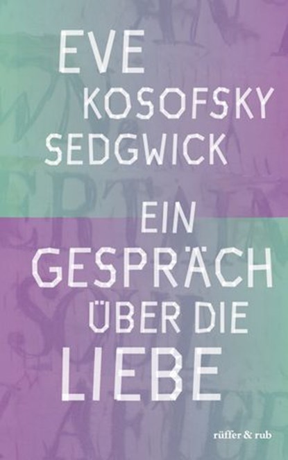 Ein Gespräch über die Liebe, Eve Kosofsky Sedgwick - Ebook - 9783907351338