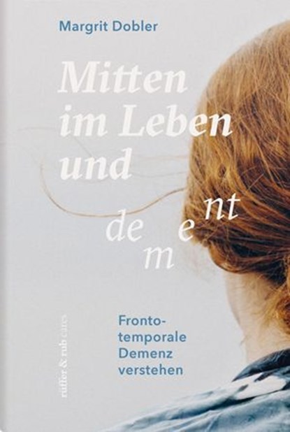 Mitten im Leben und dement, Margrit Dobler - Ebook - 9783907351413