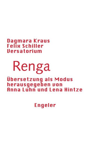 Renga, Dagmara Kraus ; Felix Schiller ; Verein Versatorium - Paperback - 9783907369104