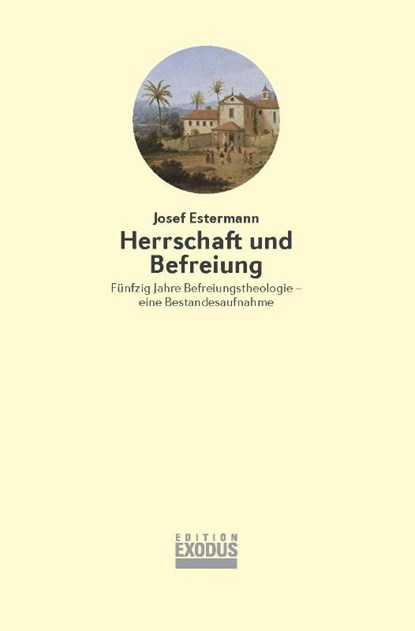Herrschaft und Befreiung, Josef Estermann - Paperback - 9783907386040