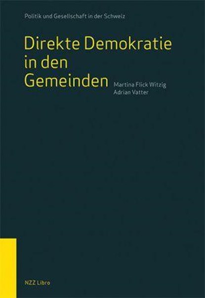Direkte Demokratie in den Gemeinden, Martina Flick Witzig ;  Adrian Vatter - Paperback - 9783907396247