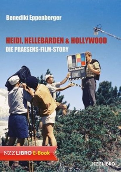 Heidi, Hellebarden & Hollywood, Benedikt Eppenberger - Ebook - 9783907396384