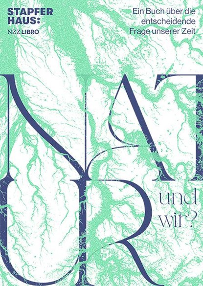 Natur. Und wir?, Stapferhaus Lenzburg - Paperback - 9783907396469