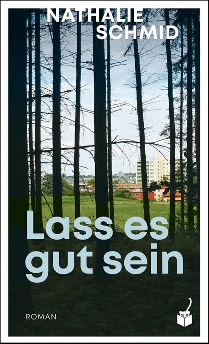 Lass es gut sein, Nathalie Schmid - Gebonden - 9783907406014
