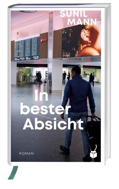 In bester Absicht, Sunil Mann - Gebonden - 9783907406052
