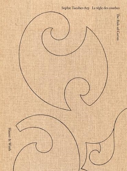 Sophie Taeuber-Arp: The Rule of Curves / la regle des courbes, Briony Fer - Gebonden - 9783907493168