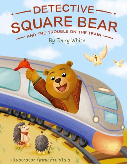 Detective Square Bear and the Trouble on the Train, Terry White - Gebonden - 9783907656044