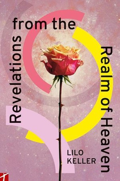 Revelations from the realm of Heaven, Lilo Keller - Ebook - 9783907675083