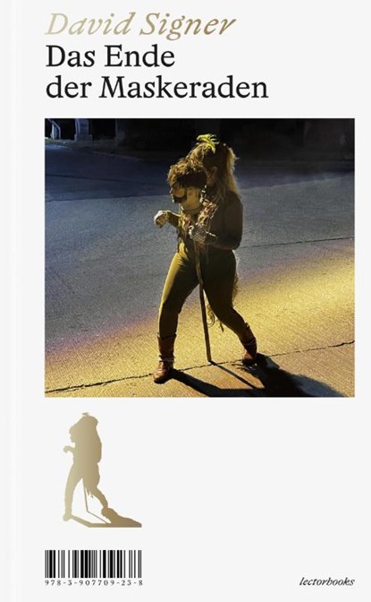 Das Ende der Maskeraden, David Signer - Gebonden - 9783907709238