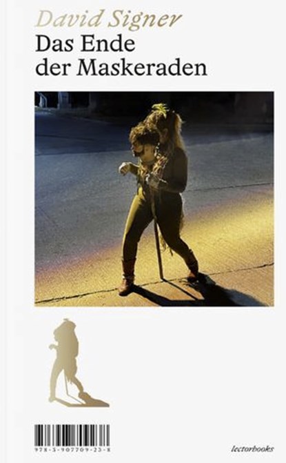 Das Ende der Maskeraden, David Signer - Ebook - 9783907709245