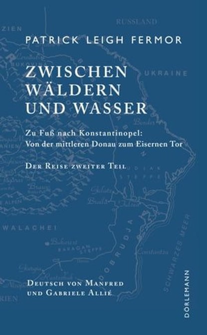 Zwischen Wäldern und Wasser, Patrick Leigh Fermor - Ebook - 9783908778042