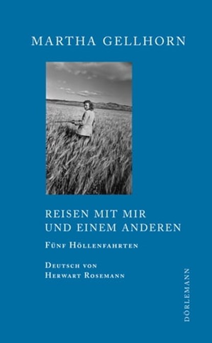 Reisen mit mir und einem Anderen, Martha Gellhorn - Ebook - 9783908778066