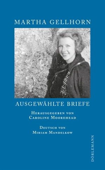 Ausgewählte Briefe, Martha Gellhorn ; Sigrid Löffler - Ebook - 9783908778103