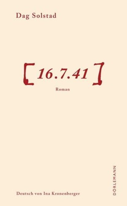 16.7.41, Dag Solstad - Ebook - 9783908778813