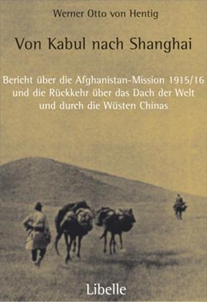 Von Kabul nach Shanghai, Werner Otto von Hentig - Gebonden - 9783909081370