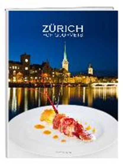 Zürich for Gourmets, ANNETTE,  Weber - Gebonden - 9783909532780
