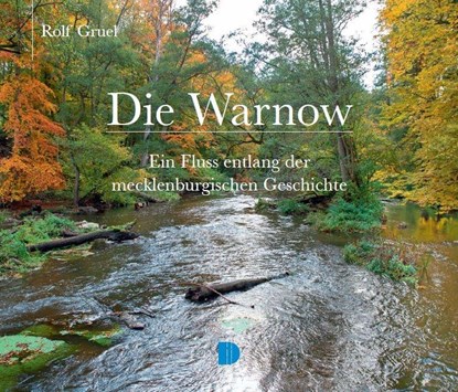 Bildband Die Warnow, Rolf Gruel - Gebonden - 9783910150263