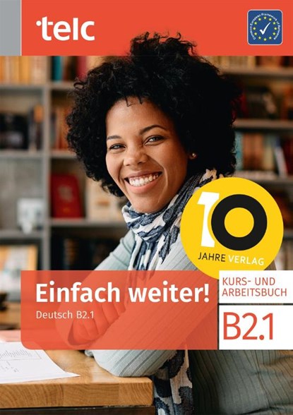 Einfach weiter! Deutsch B2.1 Kurs-und Arbeitsbuch, Nicole Fernandes ; Ines Hälbig ; Jana Hensch ; Marika Liske - Paperback - 9783910223707