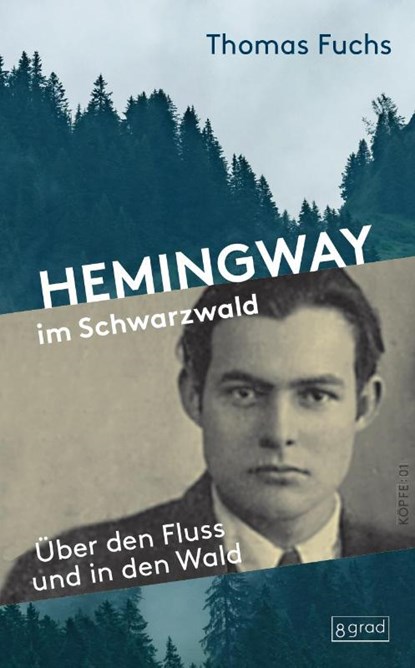 Hemingway im Schwarzwald, Thomas Fuchs - Gebonden - 9783910228016