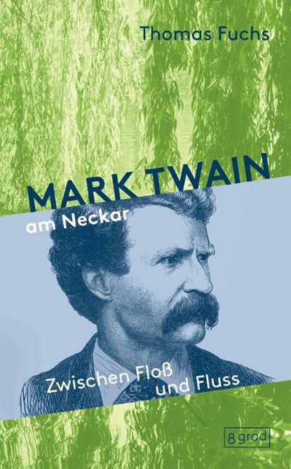 Mark Twain am Neckar, Thomas Fuchs - Gebonden - 9783910228115