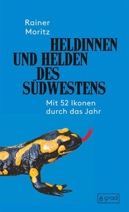Heldinnen und Helden des Südwestens, Rainer Moritz - Gebonden - 9783910228320