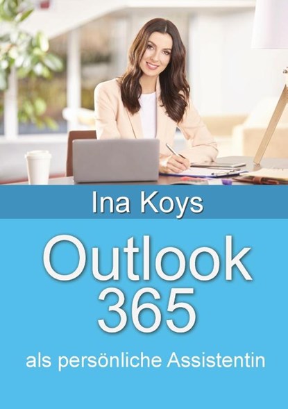 Outlook 365, Ina Koys - Paperback - 9783910233096